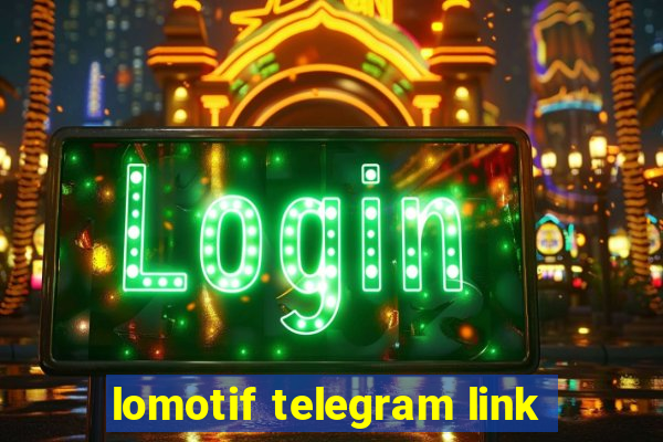 lomotif telegram link